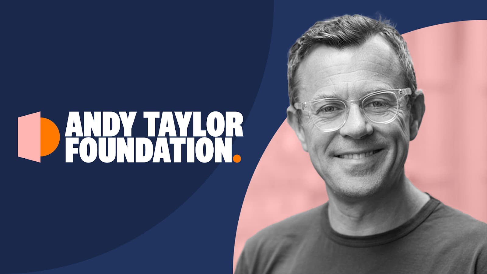 The Andy Taylor Foundation Launch Announcement